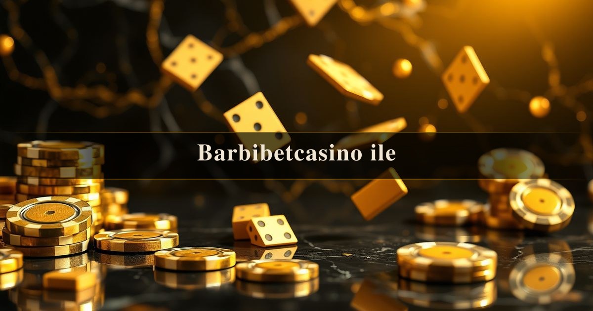 Barbibetcasino ile